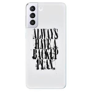 Odolné silikónové puzdro iSaprio - Backup Plan - Samsung Galaxy S21+