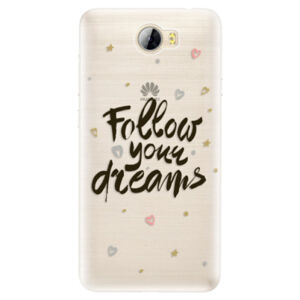 Silikónové puzdro iSaprio - Follow Your Dreams - black - Huawei Y5 II / Y6 II Compact