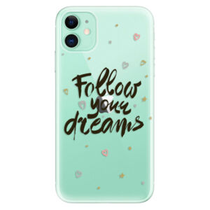 Odolné silikónové puzdro iSaprio - Follow Your Dreams - black - iPhone 11