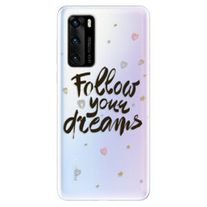 Odolné silikónové puzdro iSaprio - Follow Your Dreams - black - Huawei P40