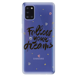 Odolné silikónové puzdro iSaprio - Follow Your Dreams - black - Samsung Galaxy A31