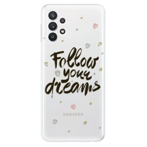Odolné silikónové puzdro iSaprio - Follow Your Dreams - black - Samsung Galaxy A32
