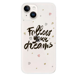 Odolné silikónové puzdro iSaprio - Follow Your Dreams - black - iPhone 15