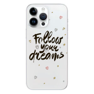 Odolné silikónové puzdro iSaprio - Follow Your Dreams - black - iPhone 15 Pro Max