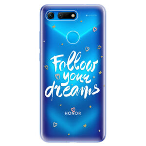 Odolné silikonové pouzdro iSaprio - Follow Your Dreams - white - Huawei Honor View 20
