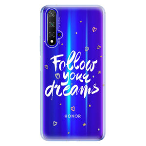 Odolné silikónové puzdro iSaprio - Follow Your Dreams - white - Huawei Honor 20