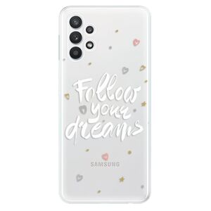 Odolné silikónové puzdro iSaprio - Follow Your Dreams - white - Samsung Galaxy A32 5G