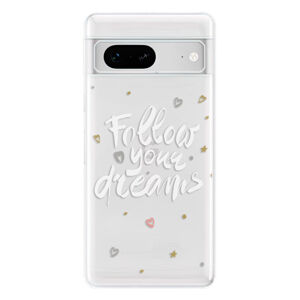 Odolné silikónové puzdro iSaprio - Follow Your Dreams - white - Google Pixel 7 5G