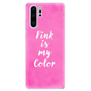 Odolné silikonové pouzdro iSaprio - Pink is my color - Huawei P30 Pro