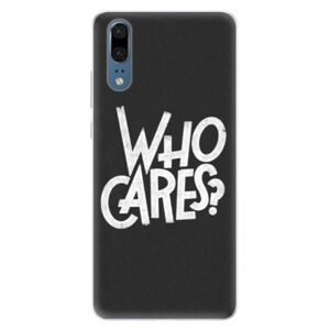 Silikónové puzdro iSaprio - Who Cares - Huawei P20