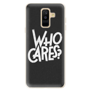 Silikónové puzdro iSaprio - Who Cares - Samsung Galaxy A6+