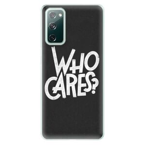 Odolné silikónové puzdro iSaprio - Who Cares - Samsung Galaxy S20 FE