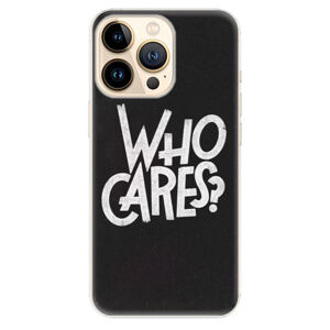 Odolné silikónové puzdro iSaprio - Who Cares - iPhone 13 Pro