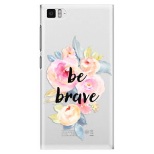 Plastové puzdro iSaprio - Be Brave - Xiaomi Mi3