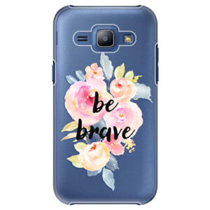 Plastové puzdro iSaprio - Be Brave - Samsung Galaxy J1