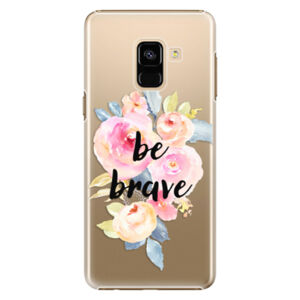 Plastové puzdro iSaprio - Be Brave - Samsung Galaxy A8 2018