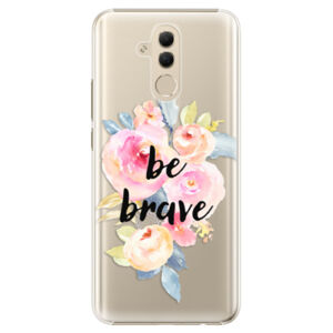 Plastové puzdro iSaprio - Be Brave - Huawei Mate 20 Lite