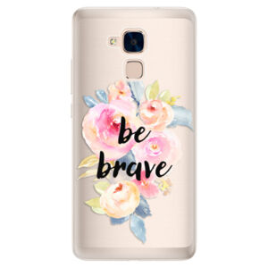 Silikónové puzdro iSaprio - Be Brave - Huawei Honor 7 Lite
