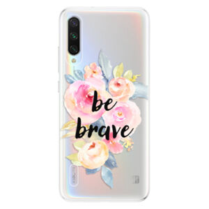 Odolné silikónové puzdro iSaprio - Be Brave - Xiaomi Mi A3