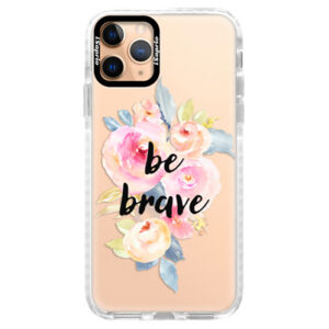Silikónové puzdro Bumper iSaprio - Be Brave - iPhone 11 Pro