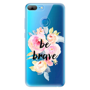 Odolné silikónové puzdro iSaprio - Be Brave - Huawei Honor 9 Lite