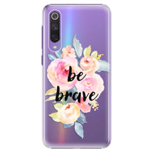 Plastové puzdro iSaprio - Be Brave - Xiaomi Mi 9 SE