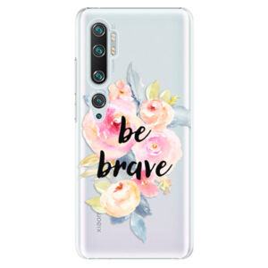 Plastové puzdro iSaprio - Be Brave - Xiaomi Mi Note 10 / Note 10 Pro