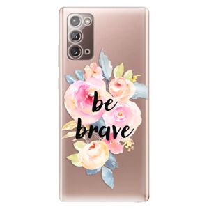 Odolné silikónové puzdro iSaprio - Be Brave - Samsung Galaxy Note 20