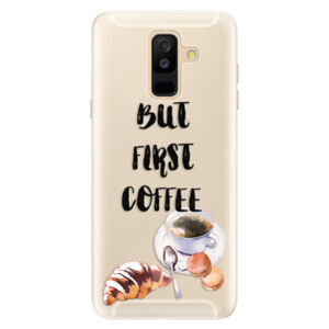 Silikónové puzdro iSaprio - First Coffee - Samsung Galaxy A6+