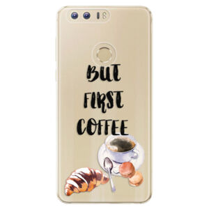Odolné silikónové puzdro iSaprio - First Coffee - Huawei Honor 8