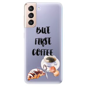 Odolné silikónové puzdro iSaprio - First Coffee - Samsung Galaxy S21