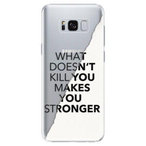 Plastové puzdro iSaprio - Makes You Stronger - Samsung Galaxy S8 Plus