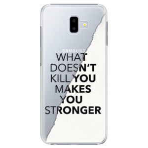 Plastové puzdro iSaprio - Makes You Stronger - Samsung Galaxy J6+