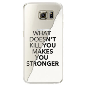 Silikónové puzdro iSaprio - Makes You Stronger - Samsung Galaxy S6 Edge