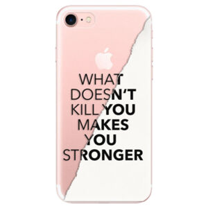 Odolné silikónové puzdro iSaprio - Makes You Stronger - iPhone 7