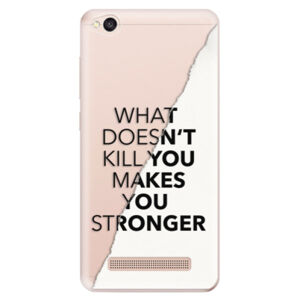 Odolné silikónové puzdro iSaprio - Makes You Stronger - Xiaomi Redmi 4A
