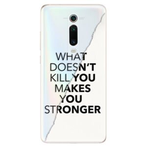 Odolné silikónové puzdro iSaprio - Makes You Stronger - Xiaomi Mi 9T Pro
