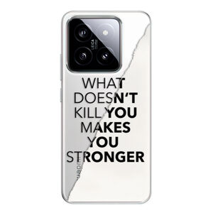 Odolné silikónové puzdro iSaprio - Makes You Stronger - Xiaomi 14
